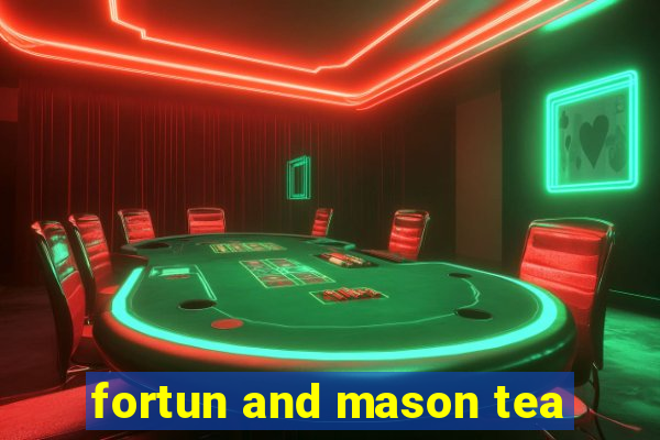 fortun and mason tea